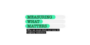 Measuring what matters
